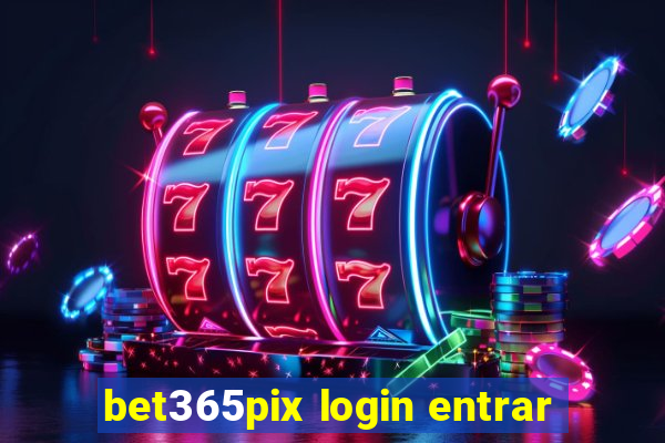 bet365pix login entrar